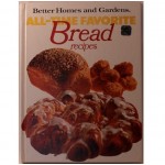 Better Homes and Gardens All-Time Favorite Bread Recipes AN