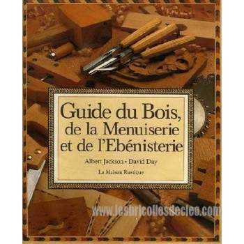 Guide du bois menuiserie ébénisterie