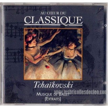 Au cœur du classique Tchaïkovski Musique de ballet CD